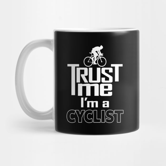 Proud Cyclist Biking Cycling Trust Me Meme Gift For Cyclist by BoggsNicolas